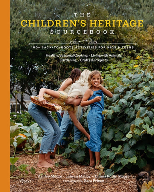 9781599621678-The Children's Heritage Sourcebook : Back-to-Roots Living for Kids and Teens
