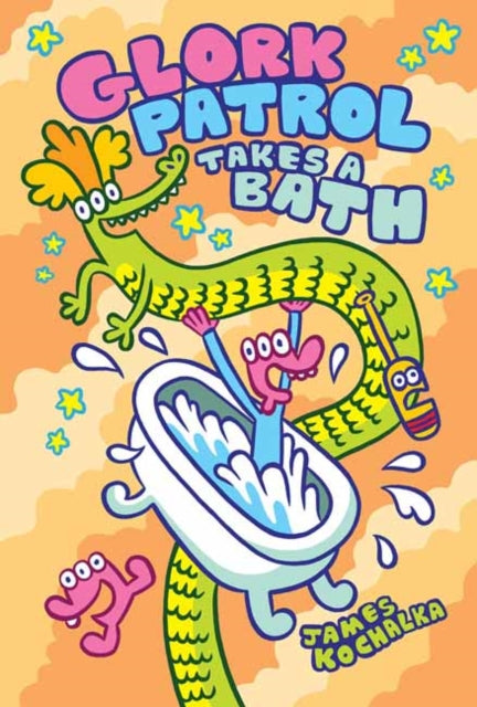 9781603095044-Glork Patrol (Book Two): Glork Patrol Takes a Bath!