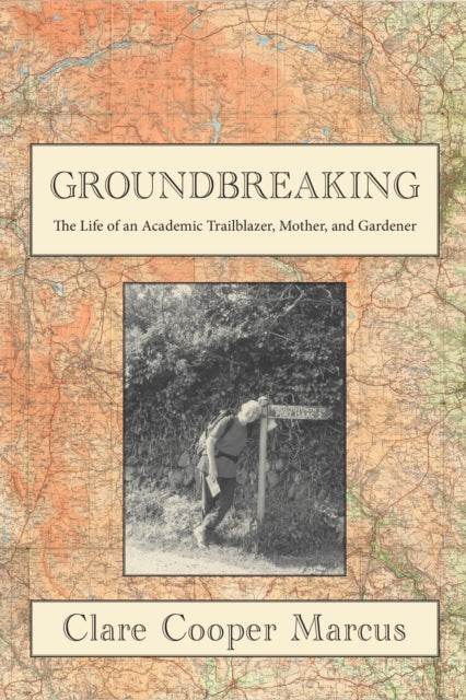 9781613322925, Groundbreaking : My Unmapped Path As an Academic, Mother, and Gardener