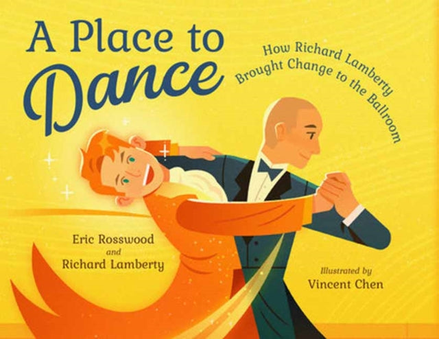 9781623546489, A Place to Dance : How Richard Lamberty Brought Change to the Ballroom