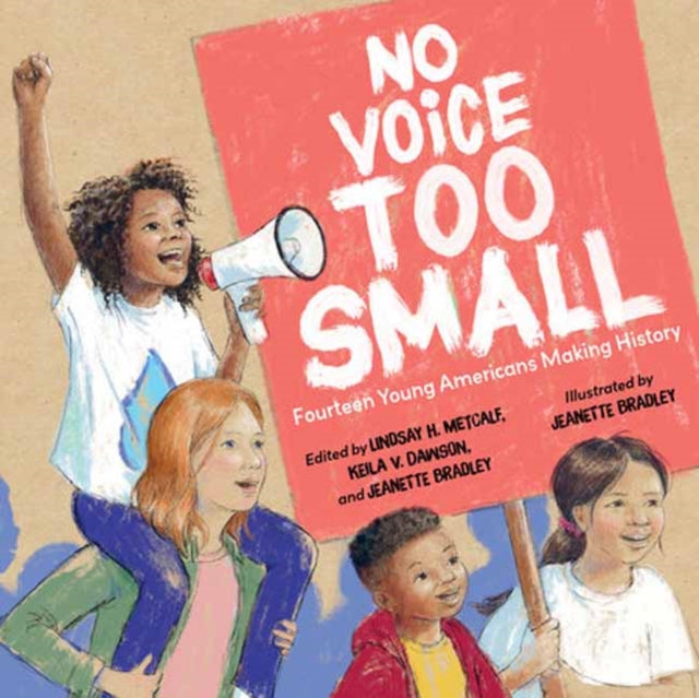 9781623547226, No Voice Too Small : Fourteen Young Americans Making History