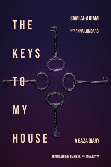 9781623715540, The Keys to My House : A Gaza Diary