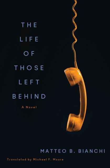 9781635424522-The Life of Those Left Behind : A Novel