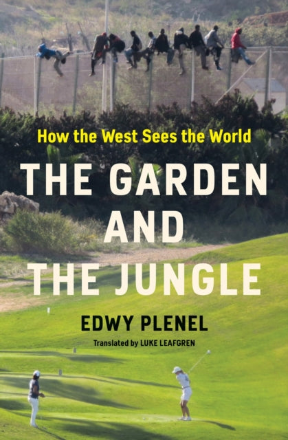 9781635425598, The Garden and the Jungle : How the West Sees the World