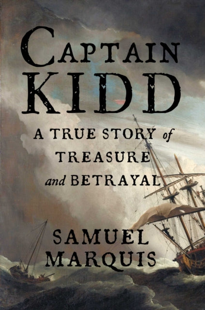 9781635769685, Captain Kidd : A True Story of Treasure and Betrayal