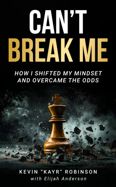 9781636988412, Can't Break Me : How I Shifted My Mindset and Overcame the Odds