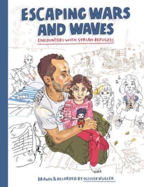 9781637790632-Escaping Wars and Waves : Encounters with Syrian Refugees