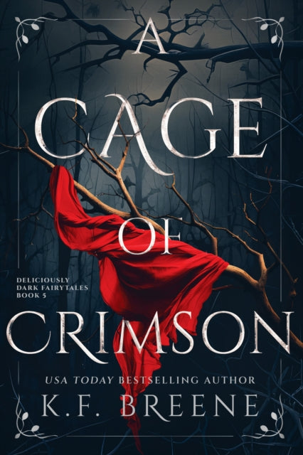 9781638934868, A Cage of Crimson : Deliciously Dark Fairytales, Book 5