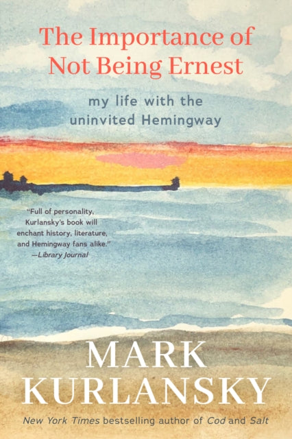 9781642504637-The Importance of Not Being Ernest : My Life with the Uninvited Hemingway (A unique Ernest Hemingway biography, Gift for writers)