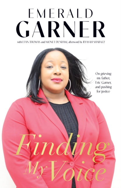 9781642598315-Finding My Voice : On Grieving My Father, Eric Garner, and Pushing for Justice