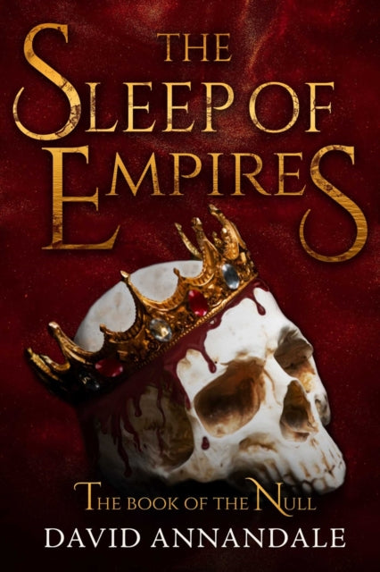 9781645061137, The Sleep of Empires : (Book #1 of The Book of the Null)