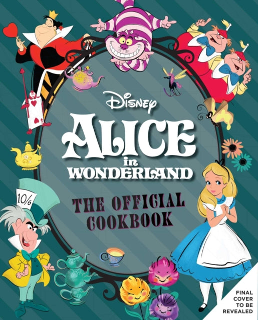 9781647224806-Alice in Wonderland: The Official Cookbook