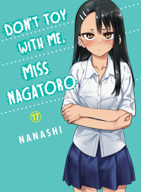 9781647293055-Don't Toy with Me, Miss Nagatoro, Volume 17