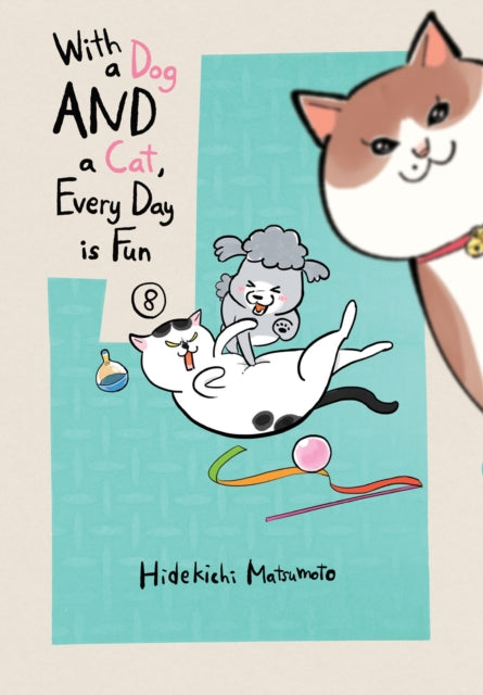 9781647295103, With a Dog AND a Cat, Every Day is Fun, Volume 8
