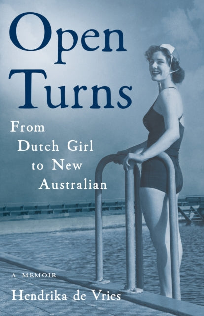 9781647429508, Open Turns : From Dutch Girl to New Australian - A Memoir