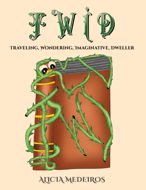 9781649799937, TWID - Traveling, Wondering, Imaginative, Dweller