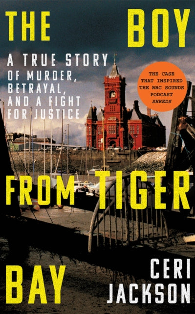 9781662510489-The Boy from Tiger Bay : A True Story of Murder, Betrayal, and a Fight for Justice