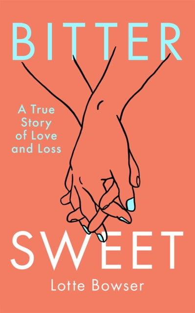 9781662521409-Bittersweet : A True Story of Love and Loss