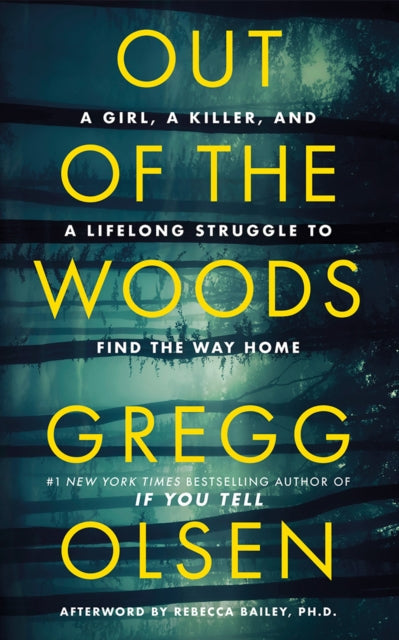 9781662528569, Out of the Woods : A Girl, a Killer, and a Lifelong Struggle to Find the Way Home