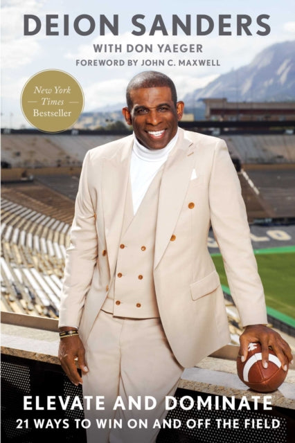 9781668026809, Elevate and Dominate : 21 Ways�to Win On and Off the Field