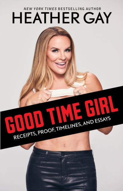 9781668049815, Good Time Girl : Receipts, Proof, Timelines, and Essays