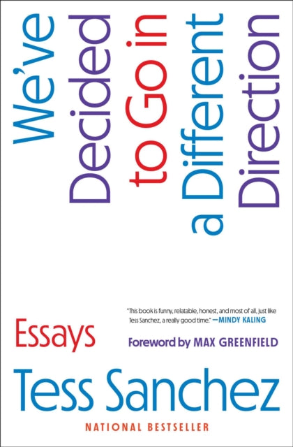 9781668060865, We've Decided to Go in a Different Direction : Essays
