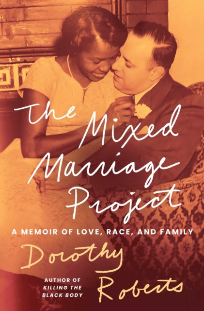 9781668068380, The Mixed Marriage Project : A Memoir of Love, Race, and Family