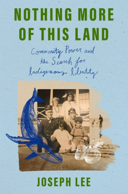 9781668087251, Nothing More of This Land : Community, Power, and the Search for Indigenous Identity