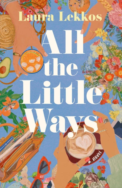 9781668206997, All the Little Ways : A Novel