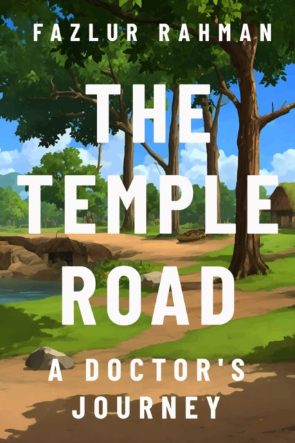 9781682833087, The Temple Road : A Doctor's Journey