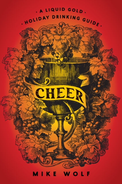 9781684425624-Cheer: A Liquid Gold Holiday Drinking Guide : A Liquid Gold Holiday Drinking Guide