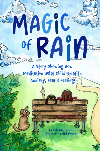 9781684817405, Magic of RAIN : A Story Showing How Meditation Helps Children With Anxiety, Fear and Feelings