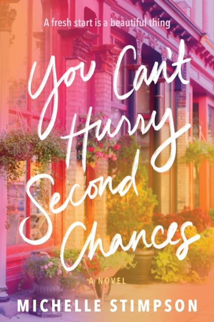9781728271620, You Can't Hurry Second Chances : A Novel