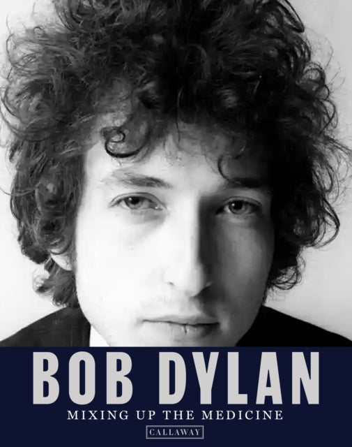 9781734537796-Bob Dylan: Mixing Up the Medicine