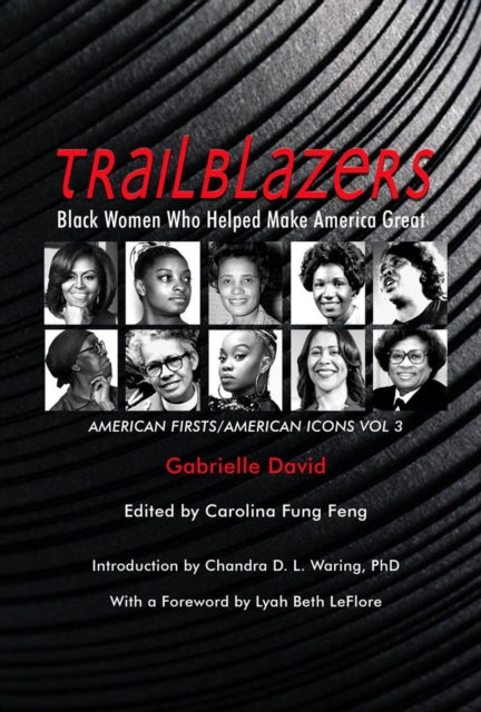 9781734618150, Trailblazers, Black Women Who Helped Make Americ - American Firsts/American Icons, Volume 3