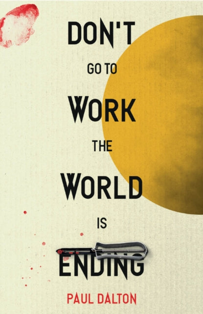 9781738442171-Don't Go To Work The World Is Ending