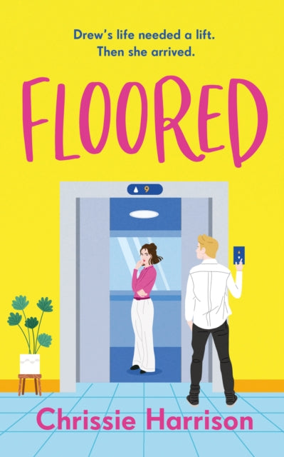 9781738447008-Floored : The hilarious & charming romantic comedy guaranteed to give you a lift.