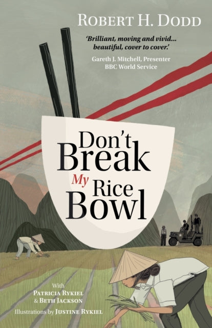 9781739615536-Don't Break My Rice Bowl : A beautiful and gripping novel, highlighting the personal and tragic struggles faced during the Vietnam War, bringing the late author and his 'forgotten' manuscript to life