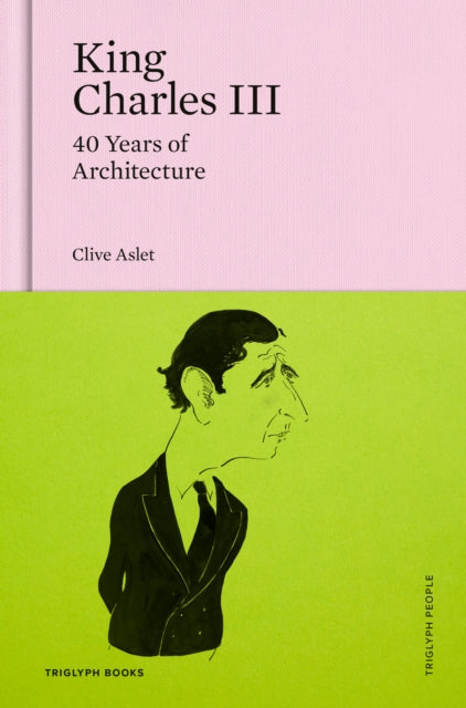 9781739731458-King Charles III : 40 Years of Architecture