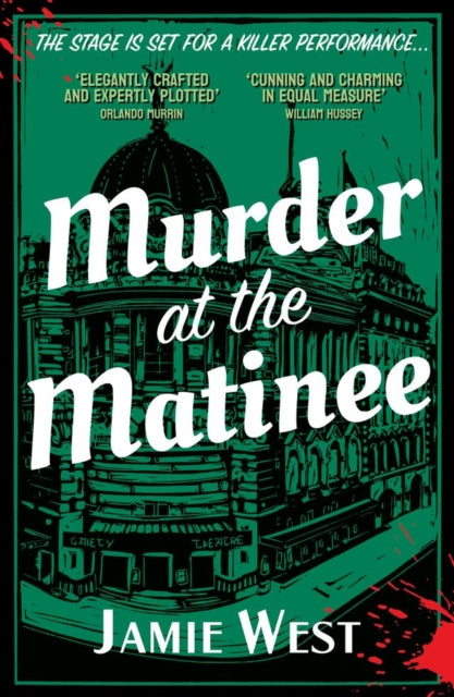 9781739762247-Murder at the Matinee : This golden-age style theatrical murder mystery is perfect for fans of Richard Osman, Robert Thorogood and, of course, Agatha Christie!