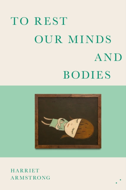 9781739778361-To Rest Our Minds and Bodies
