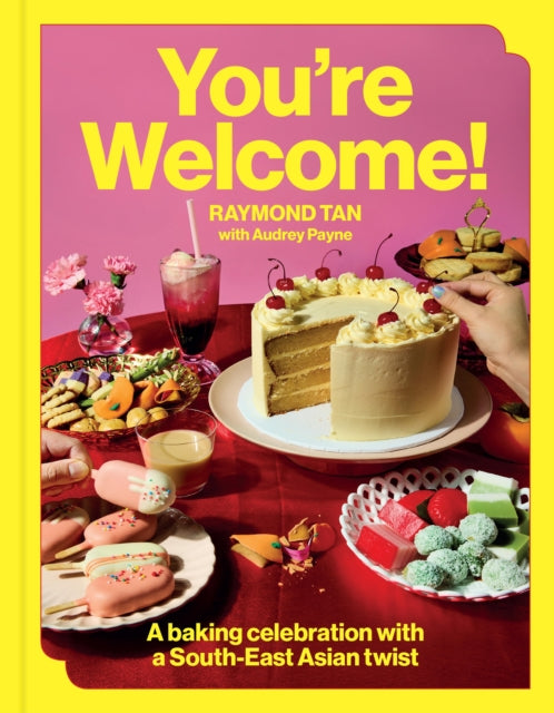 9781761501265, You're Welcome : A baking celebration with a Southeast Asian twist