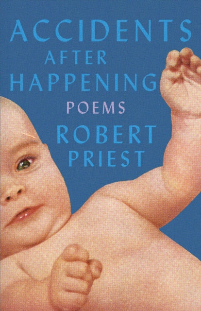 9781770418530, Accidents After Happening : Poems