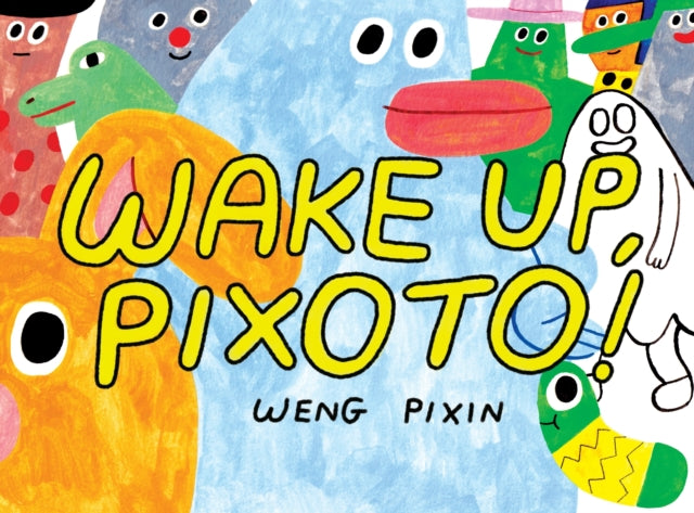 9781770467972, Wake Up, Pixoto!
