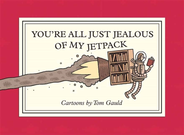 9781770468061, You're All Just Jealous of My Jetpack