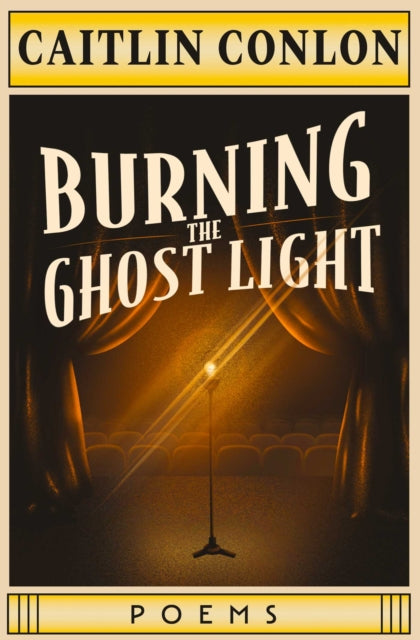 9781771684163, Burning the Ghost Light : Poems