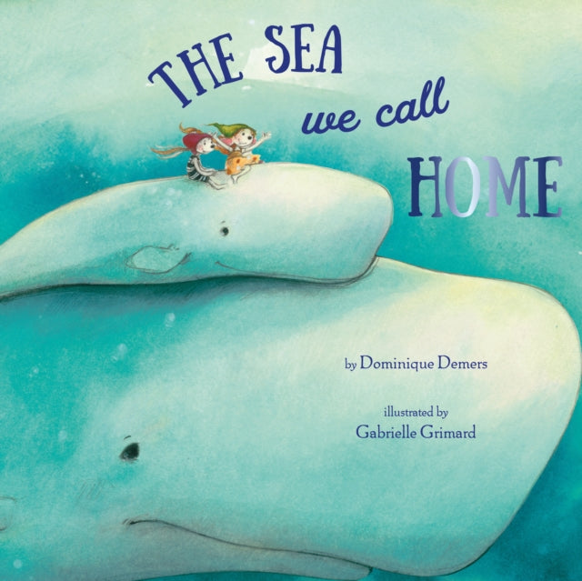9781772783674, The Sea We Call Home