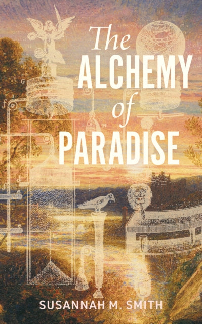 9781778430855, The Alchemy of Paradise