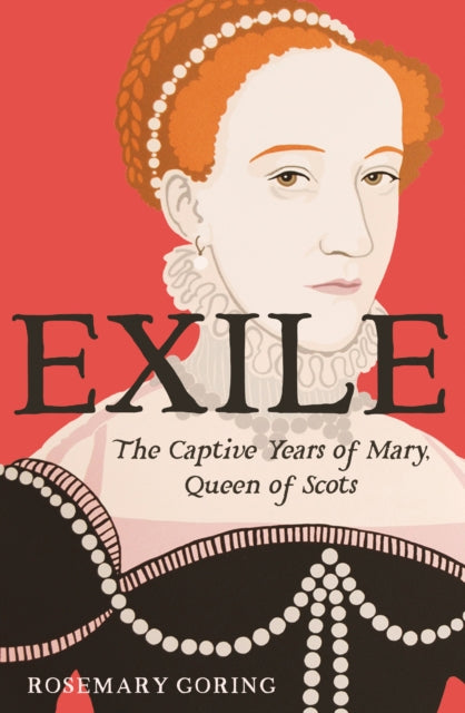 9781780278384, Exile : The Captive Years of Mary, Queen of Scots