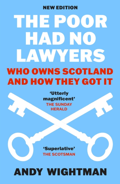 9781780278834-The Poor Had No Lawyers : Who Owns Scotland and How They Got it